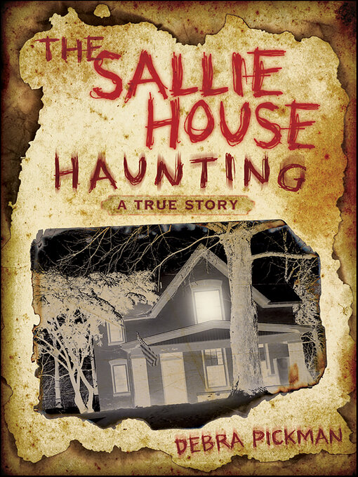 Title details for The Sallie House Haunting by Debra Lyn Pickman - Available